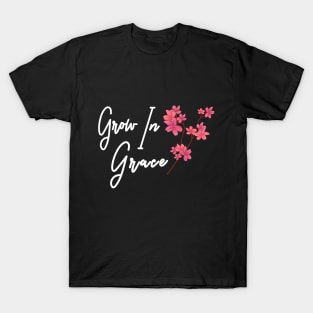 Grow In Grace T-Shirt